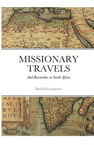 David Livingstone: Missionary Travels and Researches in South Africa (Paperback)