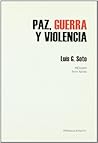 Paz,Guerra Y Viol...