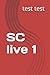 SC live 1