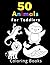50 Animals For Toddlers Coloring Book: Cute Animal Colouring For Kids, Preschool, Gifts For Boys And Girls, Fun Educational, Ages 2-4, 4-8
