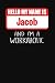 Hello My Name Is Jacob: And...