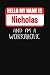 Hello My Name Is Nicholas: ...