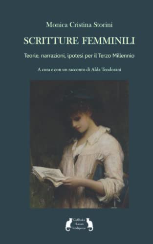 Scritture femminili: Teorie, narrazioni, ipotesi per il Terzo Millennio (Italian Edition)