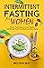 Intermittent Fasting for Women  by Melissa May