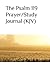 The Psalm 119 Prayer/Study Journal by Sean Richardson