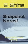 Snapshot Notes!: A Journal for novel writing.