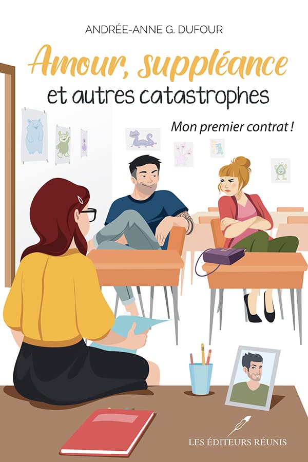 Mon premier contrat! (Amour, suppléance et autres catastrophes, #2)
