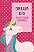 dream big gratitude journal...