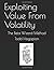 Exploiting Value From Volat...
