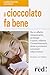 Il cioccolato fa bene. Ha u...