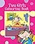 Two Girls Colouring Book
