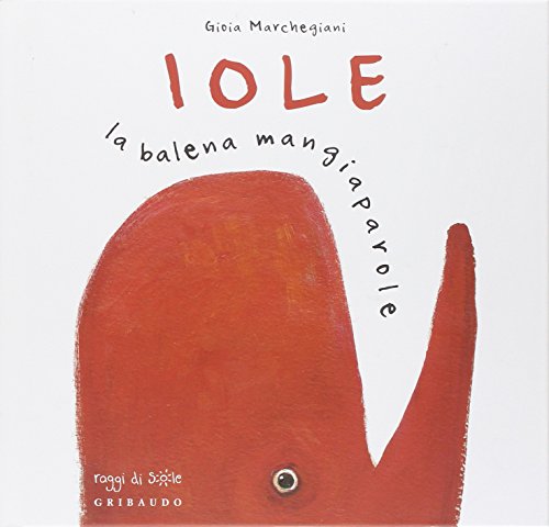 Iole la balena mangiaparole (Hardcover)