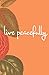 Live Peacefully: Journal