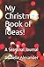 My Christmas Book of Ideas!...