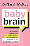 Baby Brain: The s...