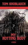 My Rotting Body