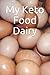 My Keto Food Dairy