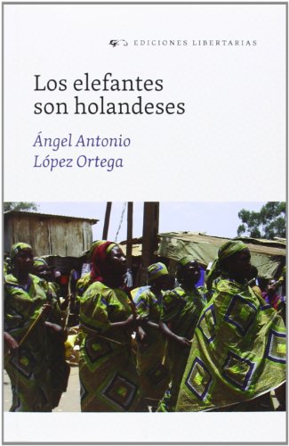 Los elefantes son holandeses (Paperback)