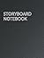 Storyboard Notebook by Vera Adams