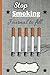 Stop smoking: Journal to he...