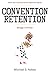 Convention Retention 2: Bri...