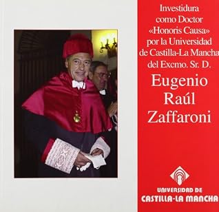 Investidura como Doctor Honoris Causa del Excmo. Sr. D. Eugenio Raúl Zaffaroni