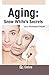Aging: Snow White's secrets