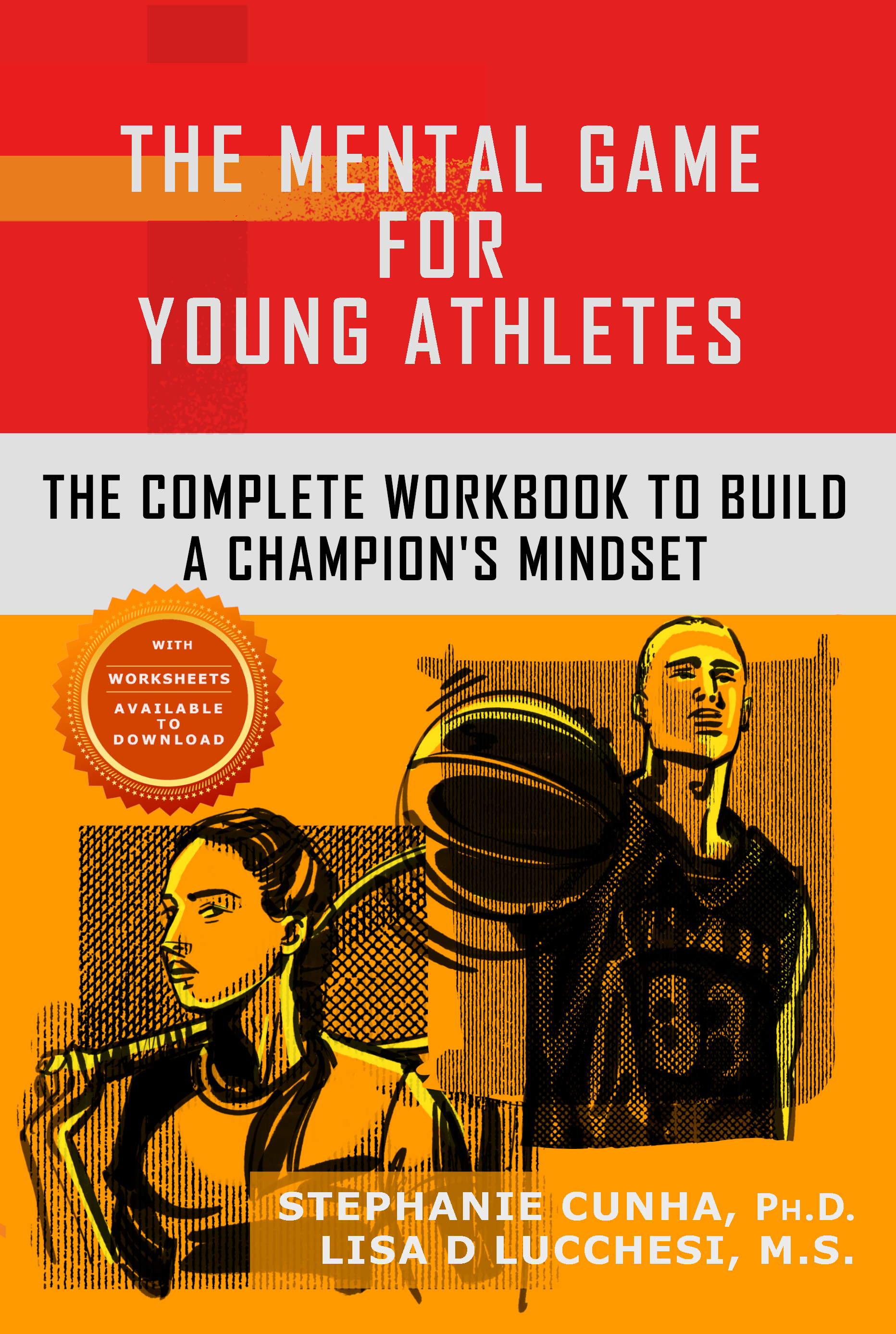 The Mental Game for Young Athletes: The Complete Workbook to Build a Champion's Mindset