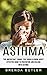 Asthma: The Important Thing...
