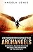 Archangels: Living Transmis...