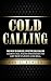 Cold Calling by Daniel Bowles