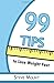 99 Tips to Lose Weight Fast...