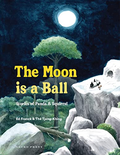 The Moon Is a Ball: Stories of Panda & Squirrel (Hardcover)