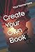 Create Your Own Book