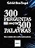 300 PERGUNTAS em 300 PALAVR...