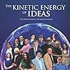 The Kinetic Energy of Ideas: The more we share, the more we create (Evangers) The Kinetic Energy of Ideas: The more we share, the more we create (Evangers)