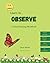 Learn to Observe by Carol Walsh