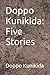 Doppo Kunikida: Five Stories