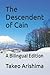 The Descendent of Cain: A Bilingual Edition