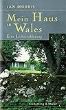 Mein Haus in Wales.