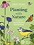 Planting with Nature: A Guide to Sustainable Gardening