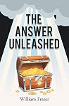 The Answer Unleashed The Answer Unleashed