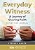 Everyday Witness Reflection...