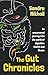 The Gut Chronicles: An unce...