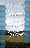 Cheyenne on Her Mind Cheyenne on Her Mind