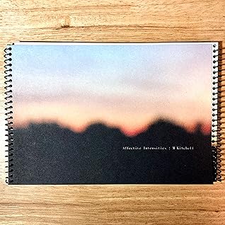 AFFECTIVE INTENSITIES by M Kitchell