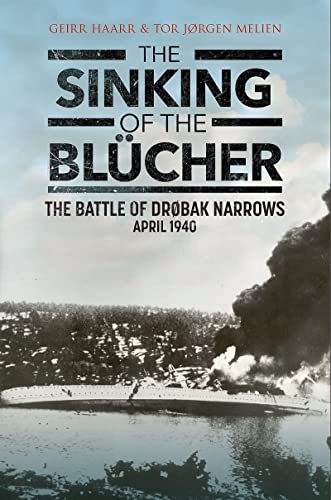 The Sinking of the Blücher: The Battle of Drøbak Narrows, April 1940 (Hardcover)