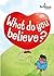 What Do You Believe? by Gemma Willis