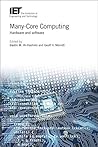 Many-Core Computing: Hardware and software (Computing and Networks)