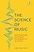 The Science of Music: How T...